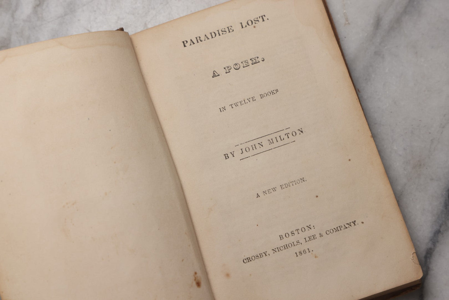 Lot 208 - "Paradise Lost: A Poem, In Twelve Books" Antique Book By John Milton, Published By Crosby, Nichols, Lee & Company, Boston, 1861