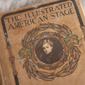 Lot 031 - "The Illustrated American Stage" Antique American Theater Book, Published By R. H. Russell, New York, 1901, Note Poor Condition