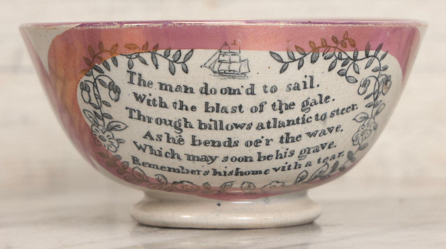 Lot 041 - Antique Transferware Pottery Sailor's Grave Bowl With Sailing Ship, Poem, And Pink Lustre Decoration, Early To Mid 19th Century, 5-7/8" Diameter