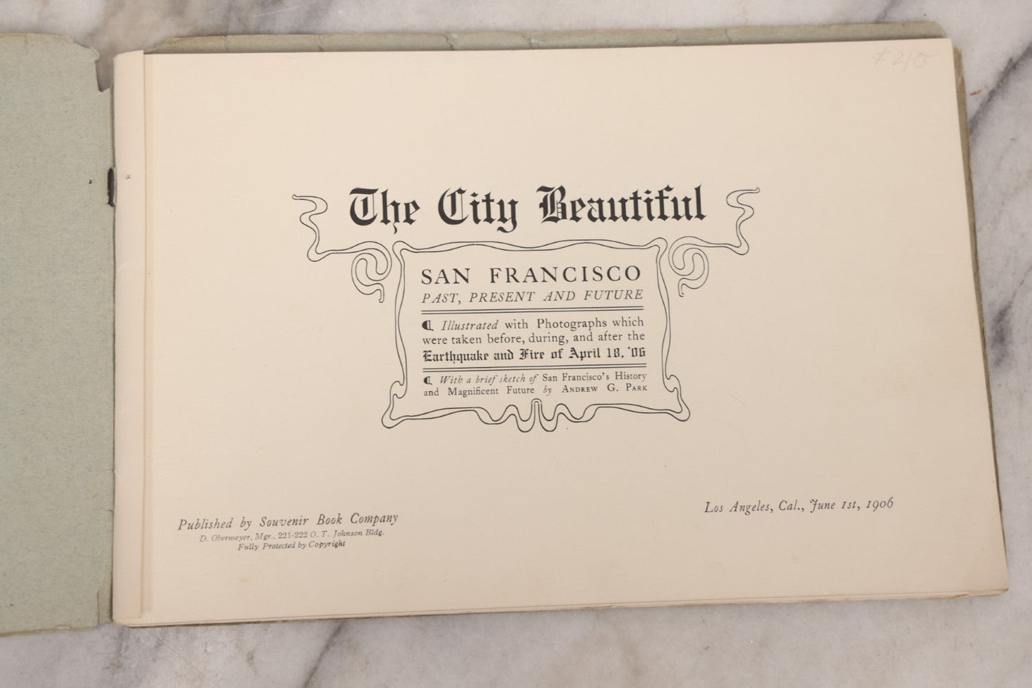 Lot 165 - "The Old San Francisco And New" Antique Earthquake And Fire Photo Booklet Published By Souvenir Book Company, Los Angeles, California, 1906