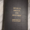 Lot 188 - "Devils, Drugs, And Doctors: The Story Of The Science Of Healing From Medicine-Man To Doctor" Vintage Illustrated Medical History Book By Howard W. Haggard M.D., Published By Harper And Brothers, New York And London, 1929