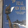 Lot 157 - "The Real New York" Antique Illustrated Cultural Commentary Book By Rupert Hughes, Drawings By Hy. Mayer, Published By The Smart Set Publishing Company, New York, New York, 1904