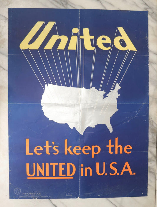 Lot 027 - Vintage World War II Era Think American Propaganda Poster “United – Let's Keep The United In U.S.A..”, No. 114, Kelly-Read & Co., Rochester, New York, Artwork By C.R. Miller