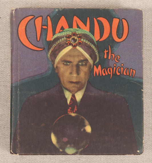 Lot 010 - "Chandu The Magician" Vintage Big Little Book Adapted From "The Return Of Chandu, The Magician" Featuring Bela Lugosi, By Harry Earnshaw And Vera Oldham, Published By The Saalfield Publishing Company, Akron, Ohio, 1935