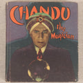 Lot 010 - "Chandu The Magician" Vintage Big Little Book Adapted From "The Return Of Chandu, The Magician" Featuring Bela Lugosi, By Harry Earnshaw And Vera Oldham, Published By The Saalfield Publishing Company, Akron, Ohio, 1935