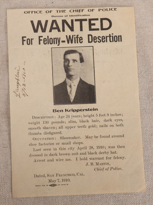 Lot 157 - Antique Wanted Poster With Photograph For Ben Kripperstein, Felony Wife Desertion, Office Of The Chief Of Police, Bureau Of Identification, San Francisco, California, May 7, 1910