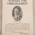 Lot 159 - Antique Wanted Poster With Photograph For Frank Vlna, Embezzlement Of $1,700, Office Of Fred Kohler, Chief Of Police, Cleveland, Ohio, Circa 1910