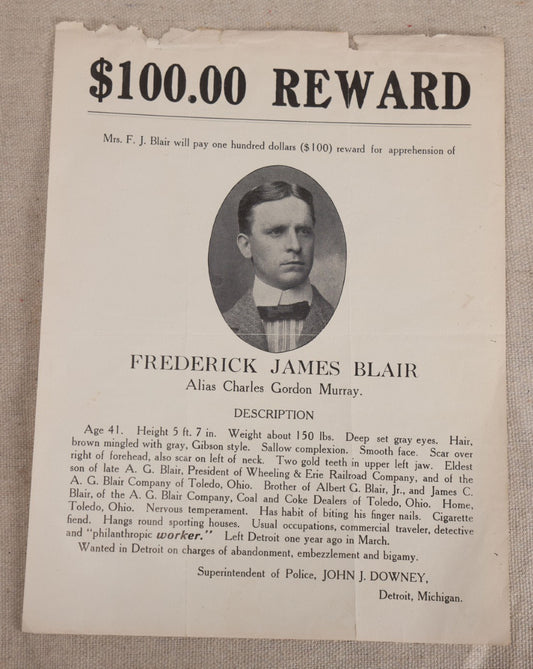 Lot 163 - Antique Wanted Poster With Photograph For Frederick James Blair Alias Charles Gordon Murray, $100 Reward, Abandonment, Embezzlement, And Bigamy, Superintendent Of Police John J. Downey, Detroit, Michigan, Circa 1900s