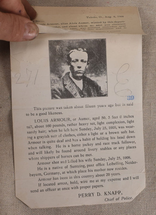Lot 166 - Antique Wanted Poster With Photograph For Louis Armour, Alias Alois Aumer, Wife Murderer, Perry D. Knapp, Chief Of Police, Toledo, Ohio, 1908, With Pasted Follow-Up Letter Announcing Arrest