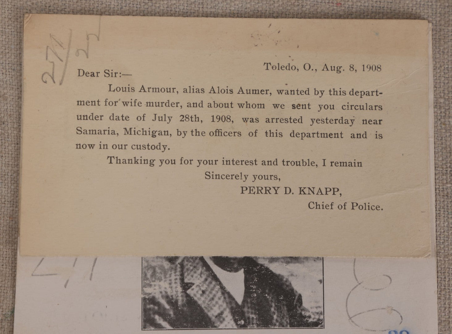 Lot 166 - Antique Wanted Poster With Photograph For Louis Armour, Alias Alois Aumer, Wife Murderer, Perry D. Knapp, Chief Of Police, Toledo, Ohio, 1908, With Pasted Follow-Up Letter Announcing Arrest