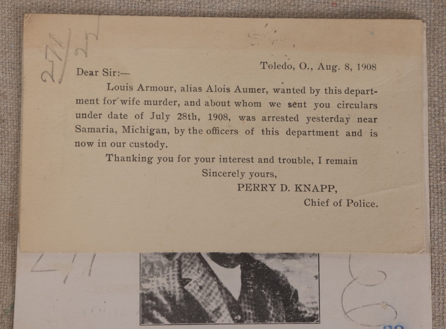 Lot 166 - Antique Wanted Poster With Photograph For Louis Armour, Alias Alois Aumer, Wife Murderer, Perry D. Knapp, Chief Of Police, Toledo, Ohio, 1908, With Pasted Follow-Up Letter Announcing Arrest