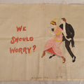 Lot 225 - Antique Unfinished Embroidered Pillow Top, "We Should Worry?" Dancing Couple, Richardson's Design No. 9005