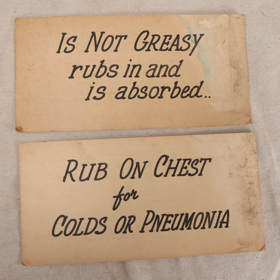 Lot 237 - Pair Of Vintage Hand-Lettered Pharmacy Advertising Signs, "Rub On Chest For Colds Or Pneumonia" And "Is Not Greasy"