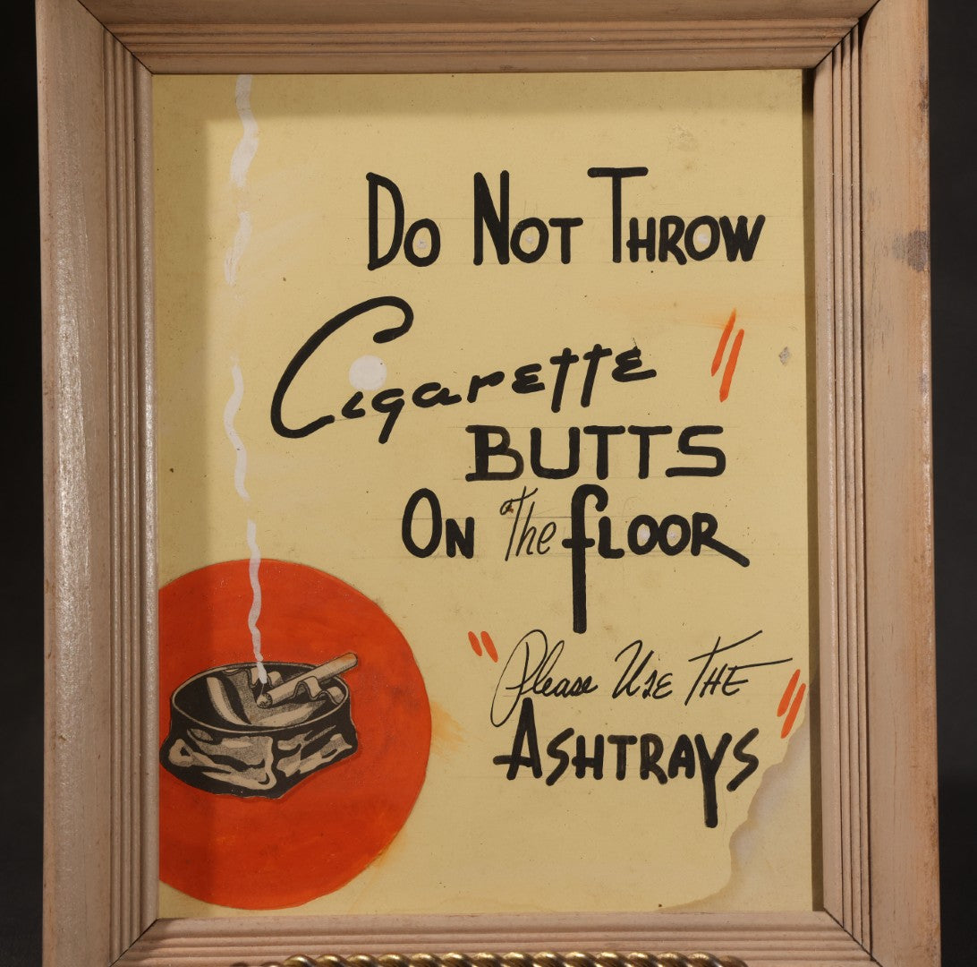 Lot 107 - Vintage Hand-Painted "Do Not Throw Cigarette Butts On The Floor, Please Use The Ashtrays" Sign With Ashtray Illustration, Framed