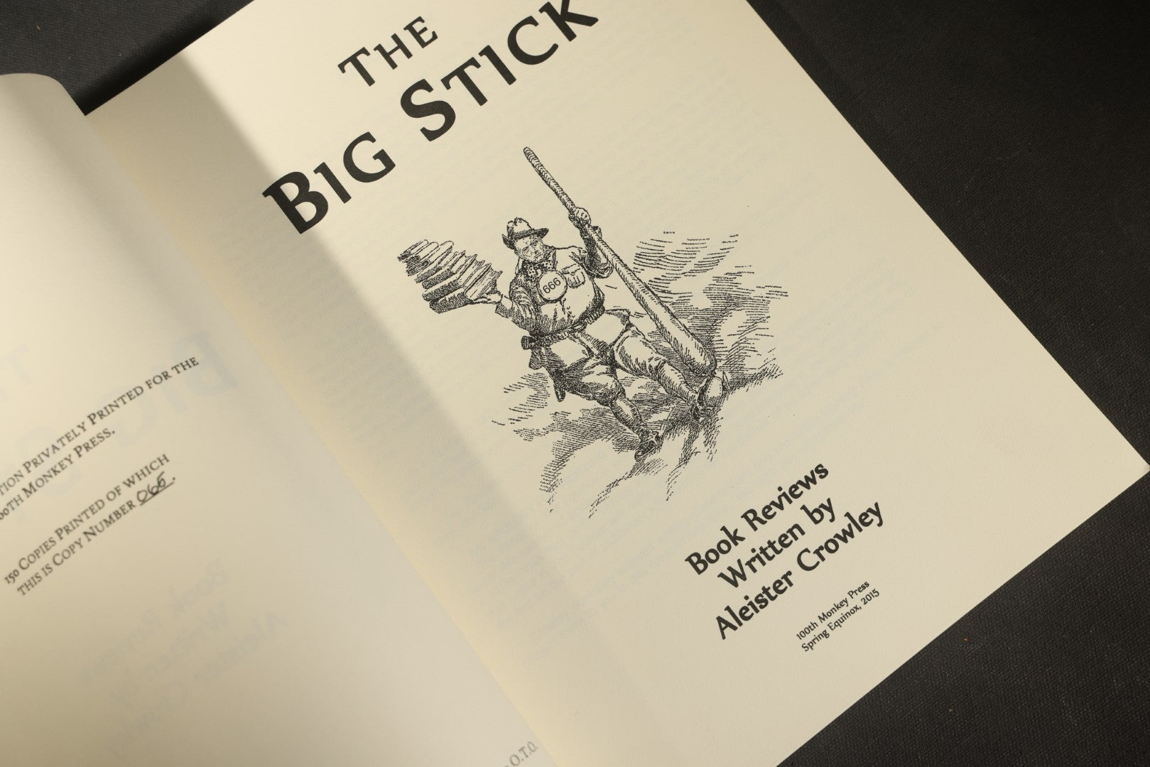 "The Big Stick" Modern Limited Edition Book of Book Reviews by Aleister Crowley, Published by 100th Monkey Press, Spring Equinox, 2015, Copy Number 065 of 150