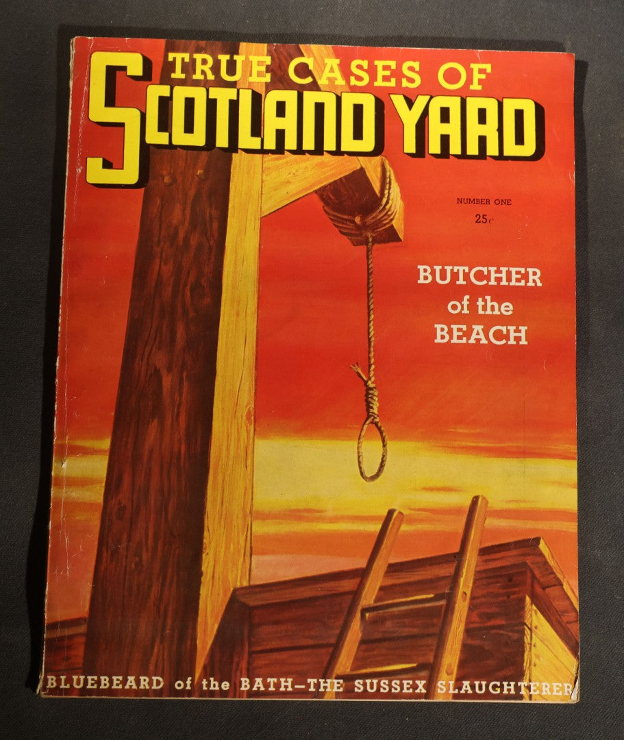 "True Cases of Scotland Yard" Vintage True Crime Magazine, Volume 1, Number 1, Published by W. M. Messenger, Greenwich, Connecticut, 1937