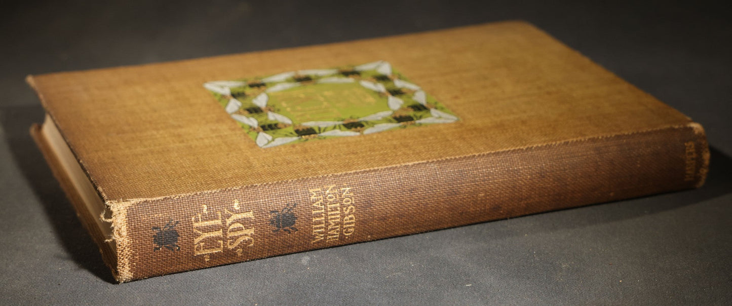 "Eye Spy: Afield with Nature Among Flowers and Animate Things" Antique Natural History Book by William Hamilton Gibson, Illustrated by the Author, Published by Harper & Brothers, New York, 1897