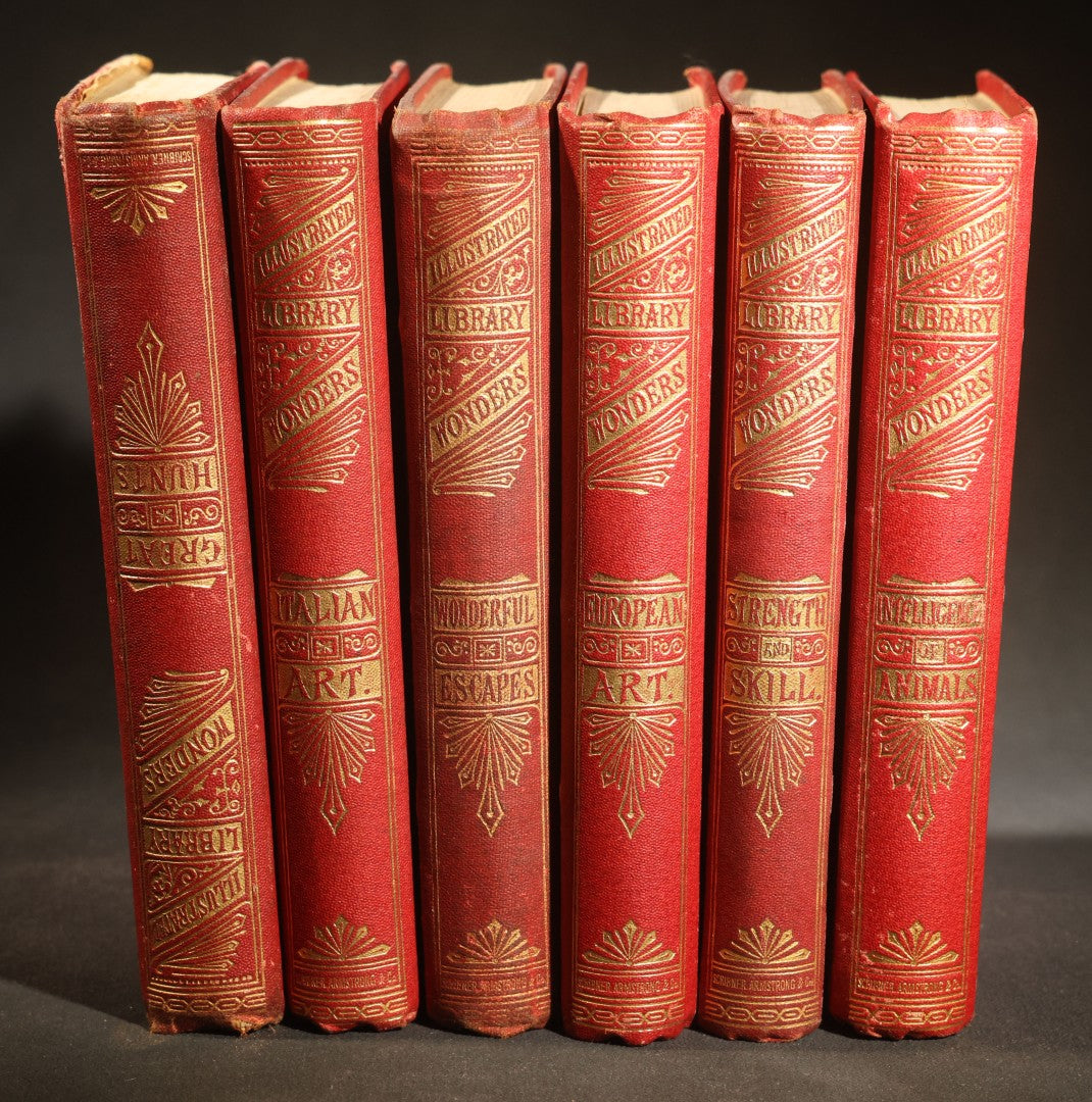 Grouping of Six Antique "Illustrated Library of Wonders" Books Published by Scribner, Armstrong & Co., New York, Including Italian & European Art, Wonderful Escapes, Hunting Grounds, Intelligence of Animals, and Bodily Strength
