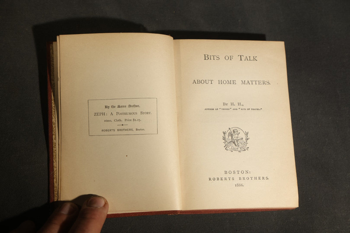 "Bits of Talk About Home Matters" Antique Essay Collection by H.H. (Helen Hunt Jackson), Published by Roberts Brothers, Boston, 1886
