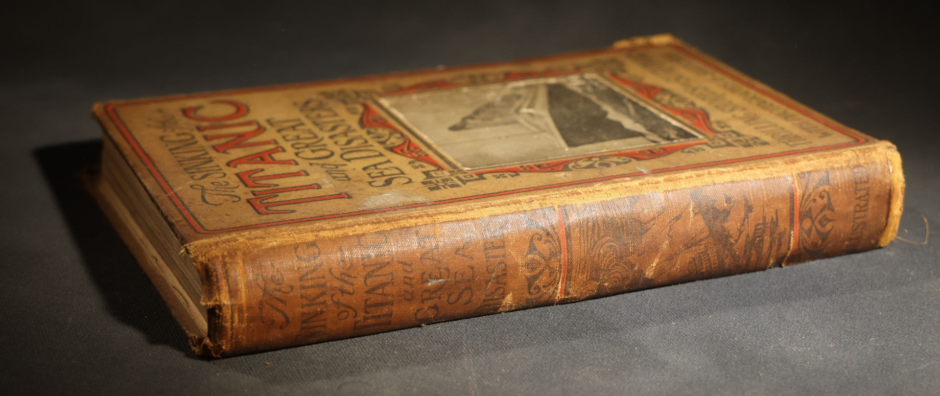 "The Sinking of the Titanic and Great Sea Disasters" Antique Illustrated Book, Edited by Logan Marshall, Copyright L.T. Myers, 1912, poor condition binding