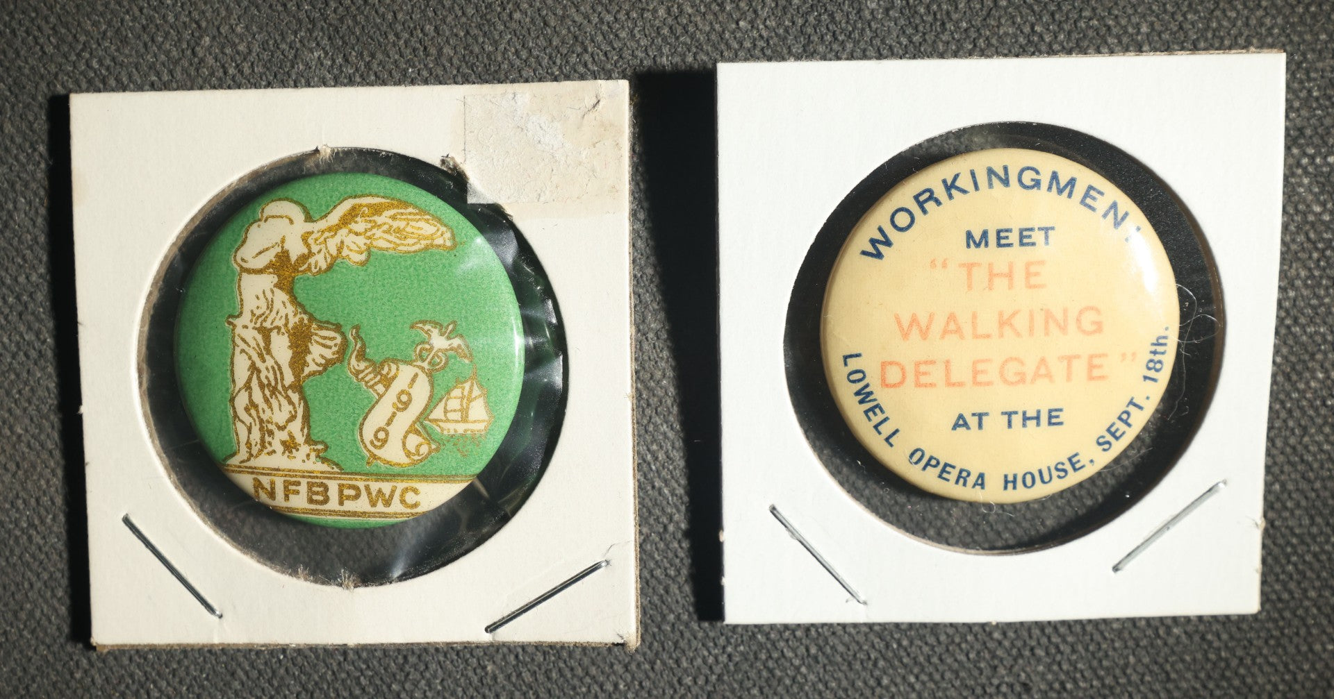 Pair of Buttons, National Federation of Business and Professional Women's Clubs 1919 and Workingmen Walking Delegate Lowell Opera House