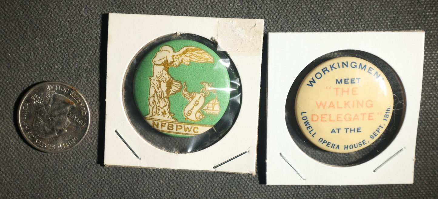 Pair of Buttons, National Federation of Business and Professional Women's Clubs 1919 and Workingmen Walking Delegate Lowell Opera House