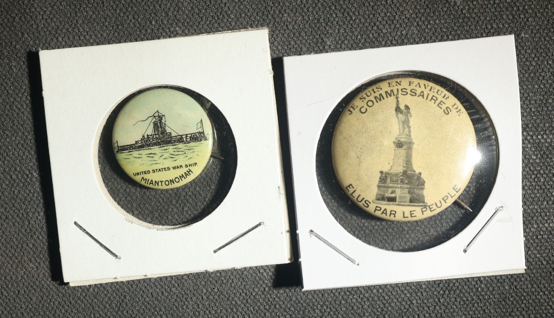Pair of Buttons, United States War Ship Miantonomah and French Political "Je Suis En Favier De Commissaires Elus Par Le Peuple" ("I AM in Favor of Commissioners Elected by the People")