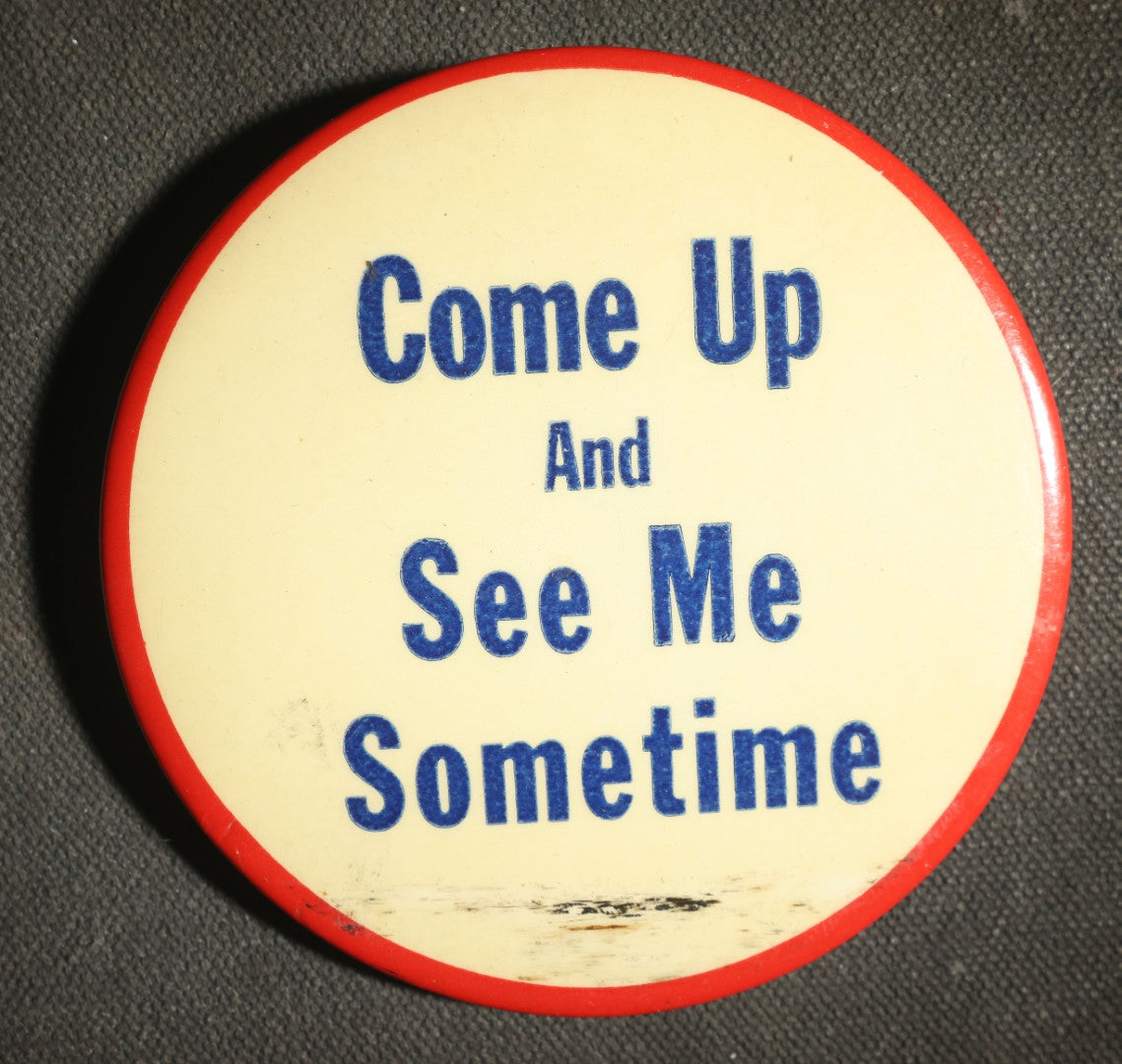 Large Novelty Button, Come up and See Me Sometime