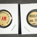 Lot 058 - Pair of Political Action Buttons, I AM for Consolidation and Register for August 26th