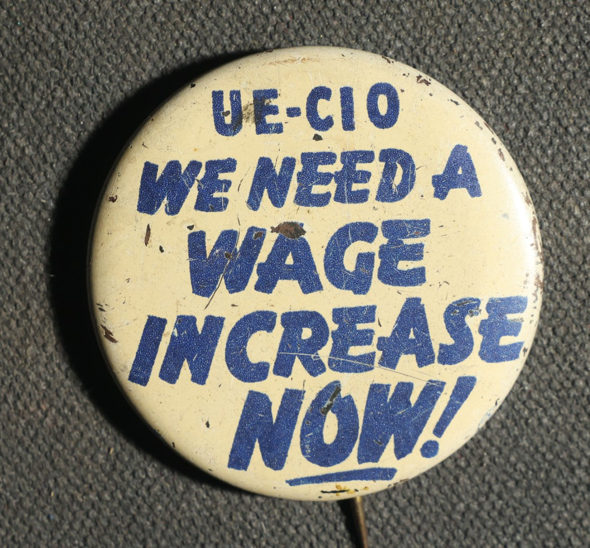 We Need a Wage Increase Now Labor Union Button
