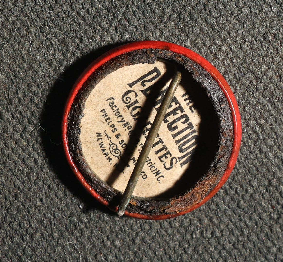 Four Saying Buttons, Easy Money, I AM Busy, Have a Heart, Hey Quit That, Perfection Cigarettes Advertisements