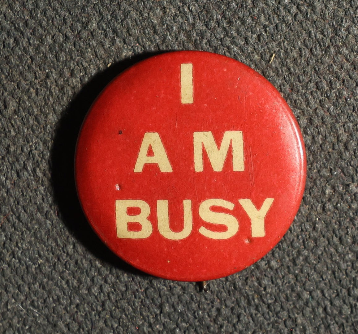 Four Saying Buttons, Easy Money, I AM Busy, Have a Heart, Hey Quit That, Perfection Cigarettes Advertisements