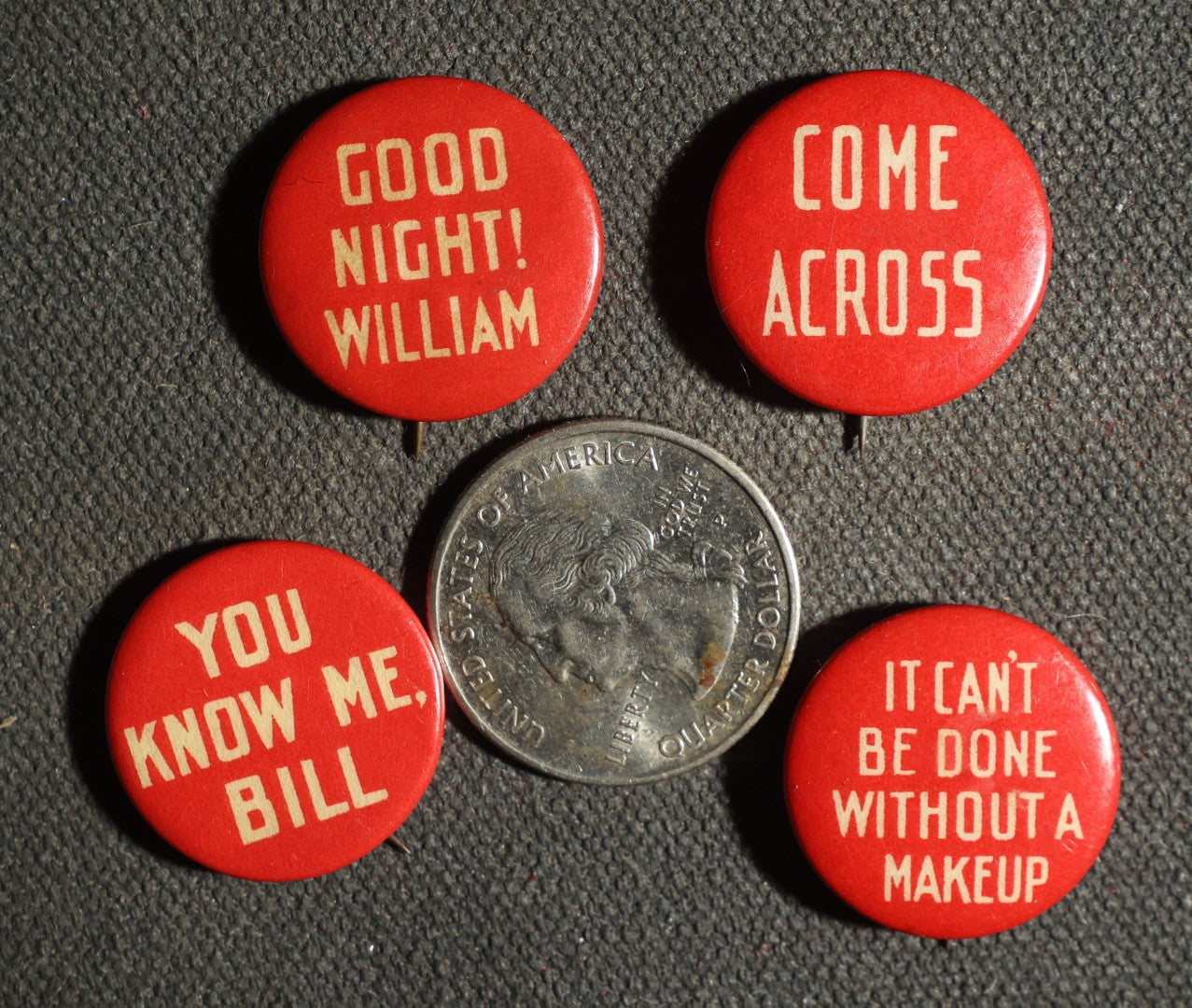 Four Buttons, Comic Sayings - "You Know Me Bill," "It Can't Be Done with a Maekup," Etc., Advertisements for Perfection Cigarettes