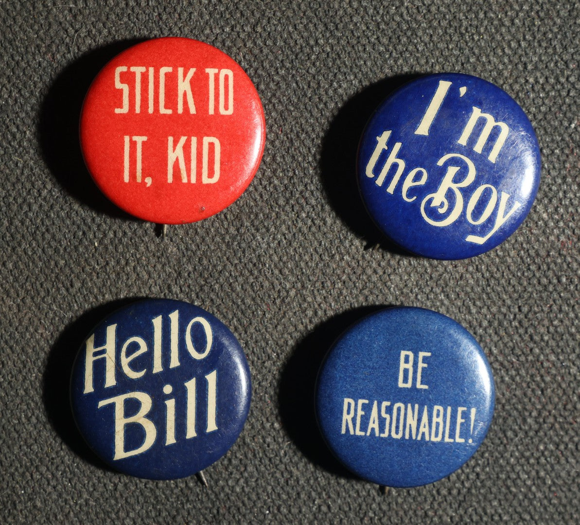Four Buttons, Comic Sayings - "Hello Bill," "Stick to It, Kid," "I'm the Boy," "Be Reasonable!," Advertisements for Perfection Cigarettes