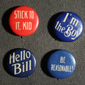Lot 049 - Four Buttons, Comic Sayings - "Hello Bill," "Stick to It, Kid," "I'm the Boy," "Be Reasonable!," Advertisements for Perfection Cigarettes
