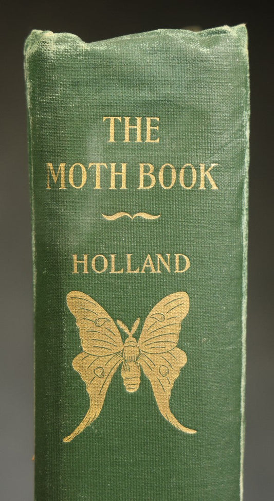 "The Moth Book: A Popular Guide to a Knowledge of the Moths of North America" Antique Entomology Book with 48 Color Plates by W. J. Holland, Published by Doubleday, Page & Company, New York, 1903