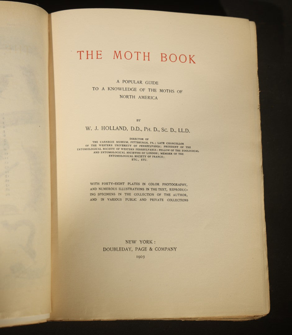 "The Moth Book: A Popular Guide to a Knowledge of the Moths of North America" Antique Entomology Book with 48 Color Plates by W. J. Holland, Published by Doubleday, Page & Company, New York, 1903