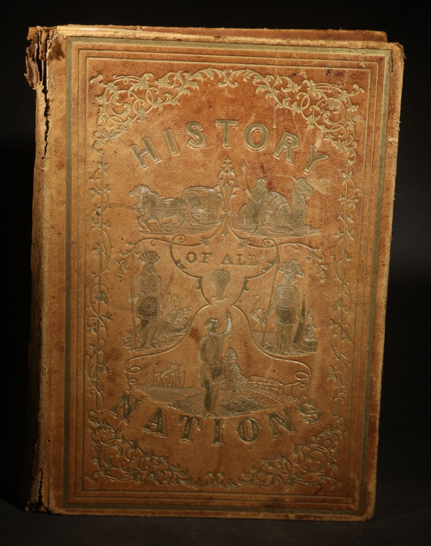 "A History of All Nations" Antique Illustrated World History Book by S. G. Goodrich with 70 Stylographic Maps and 700 Engravings, Published by Miller, Orton and Mulligan, Auburn and Buffalo, New York, 1854