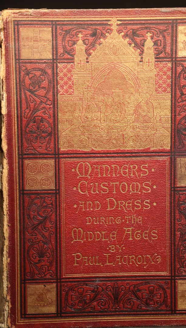 "Manners, Customs, and Dress During the Middle Ages and During the Renaissance Period" Antique Illustrated Book by Paul Lacroix, with Chromolithograph Prints by F. Kellerhoven, Published by D. Appleton and Co., New York, 1874