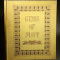 Lot 173 - "Gems of Art" Antique Illustrated Art Book, Published by Cassell Publishing Company, New York
