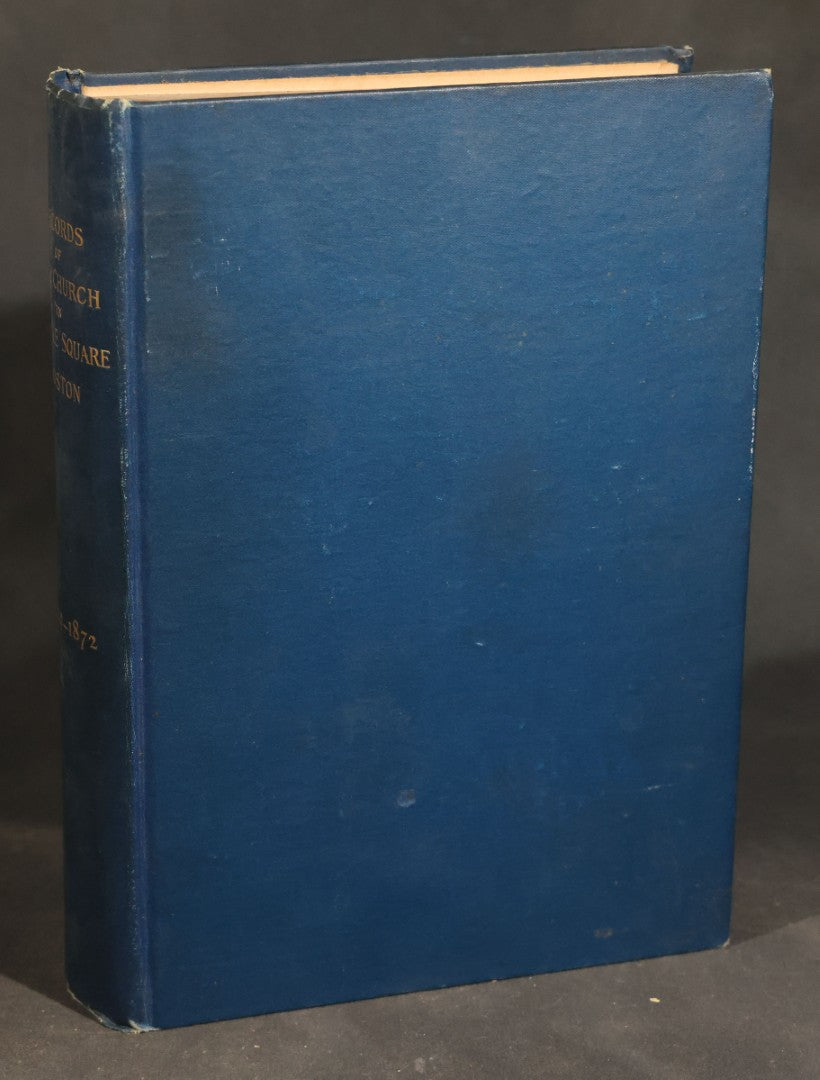 "The Manifesto Church: Records of the Church in Brattle Square, Boston" Antique Church History Book, 1699-1872, Published by The Benevolent Fraternity of Churches, Boston, Massachusetts, 1902