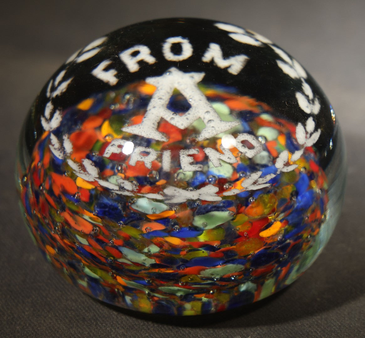 Antique "From A Friend" Glass Paperweight with Multicolor Frit and White Lettering