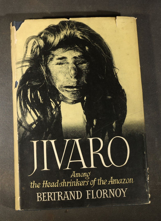 "Jivaro: Among the Headshrinkers of the Amazon" Vintage Exploration Book by Bertrand Flornoy, With Shrunken Head Cover Photo, Foreword by Brian Fawcett, Published by Library Publishers, New York, 1954
