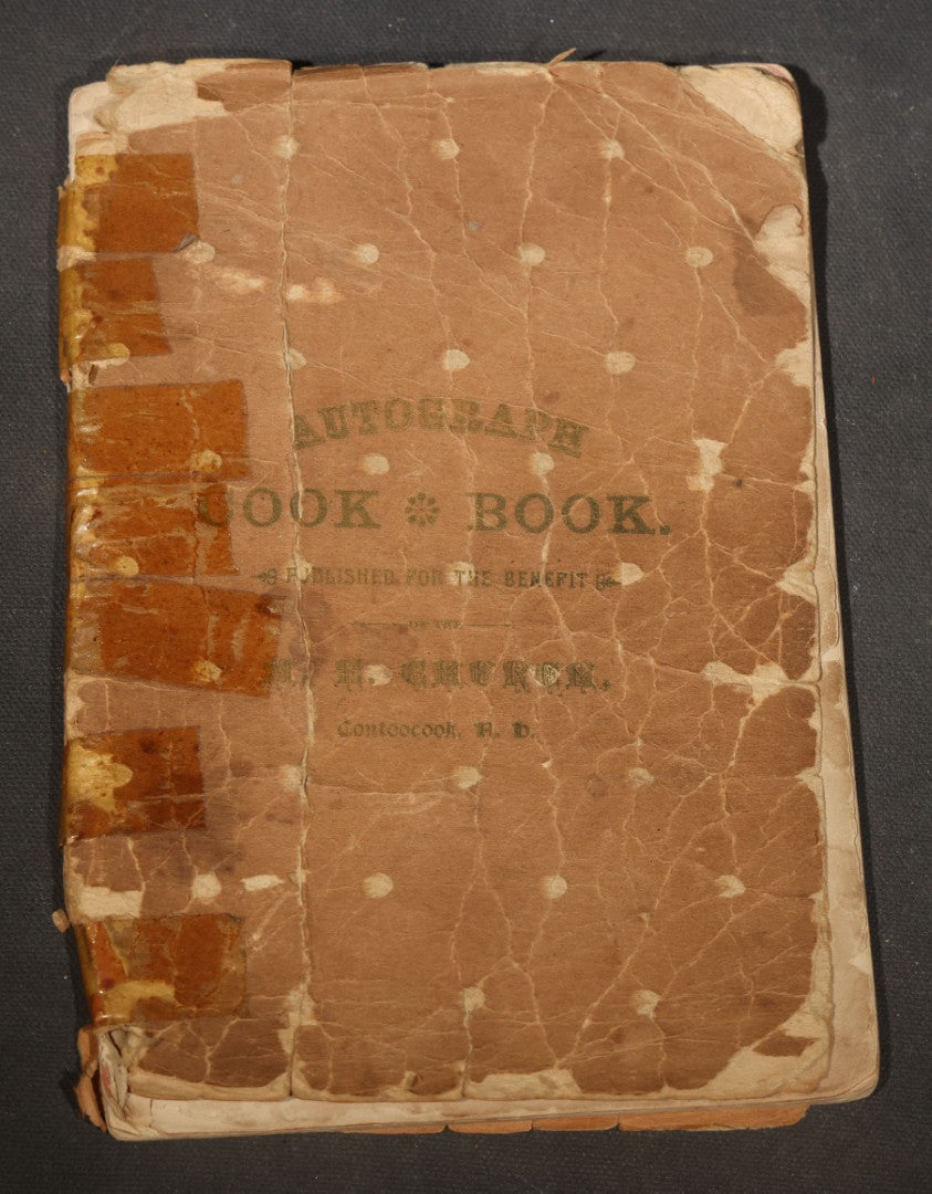 "The Autograph Cook Book" Antique Community Cookbook Booklet, Compiled by The Ladies of the M.E. Church, Printed by W.F. Fuller, Contoocook, New Hampshire, 1899, Poor Condition