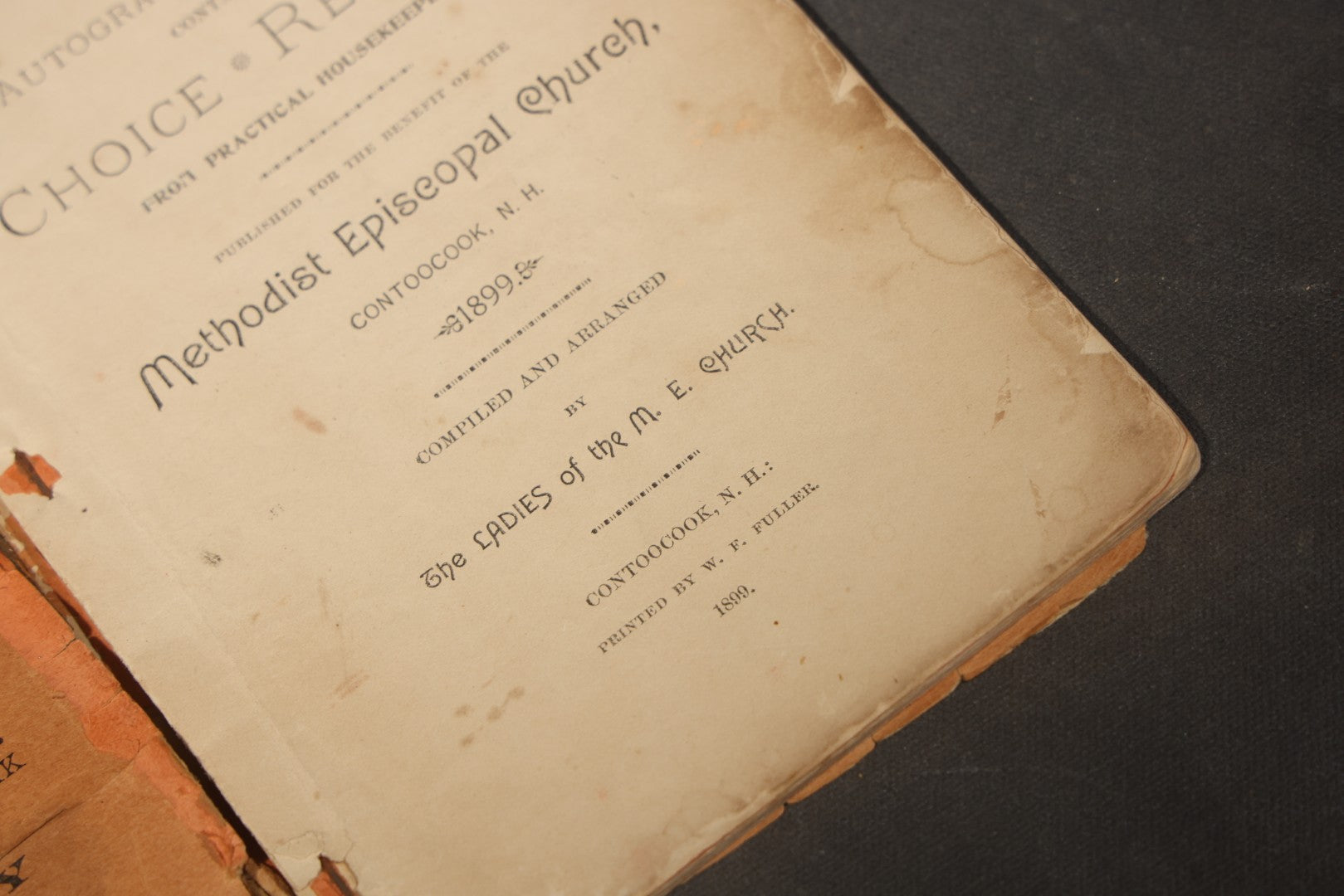 "The Autograph Cook Book" Antique Community Cookbook Booklet, Compiled by The Ladies of the M.E. Church, Printed by W.F. Fuller, Contoocook, New Hampshire, 1899, Poor Condition