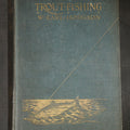 Lot 171 - "Trout Fishing" Antique Fly Fishing Book by W. Earl Hodgson with Color Fly Plates and H. L. Rolfe Frontispiece, Published by Adam and Charles Black, London, 1904
