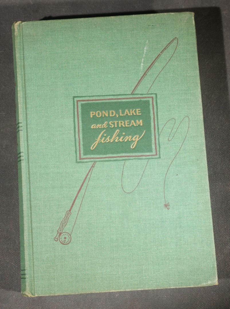 "Pond, Lake and Stream Fishing" Vintage Fresh-Water Fishing Book by Ben C. Robinson, Published by David McKay Company, Philadelphia, Pennsylvania, 1941