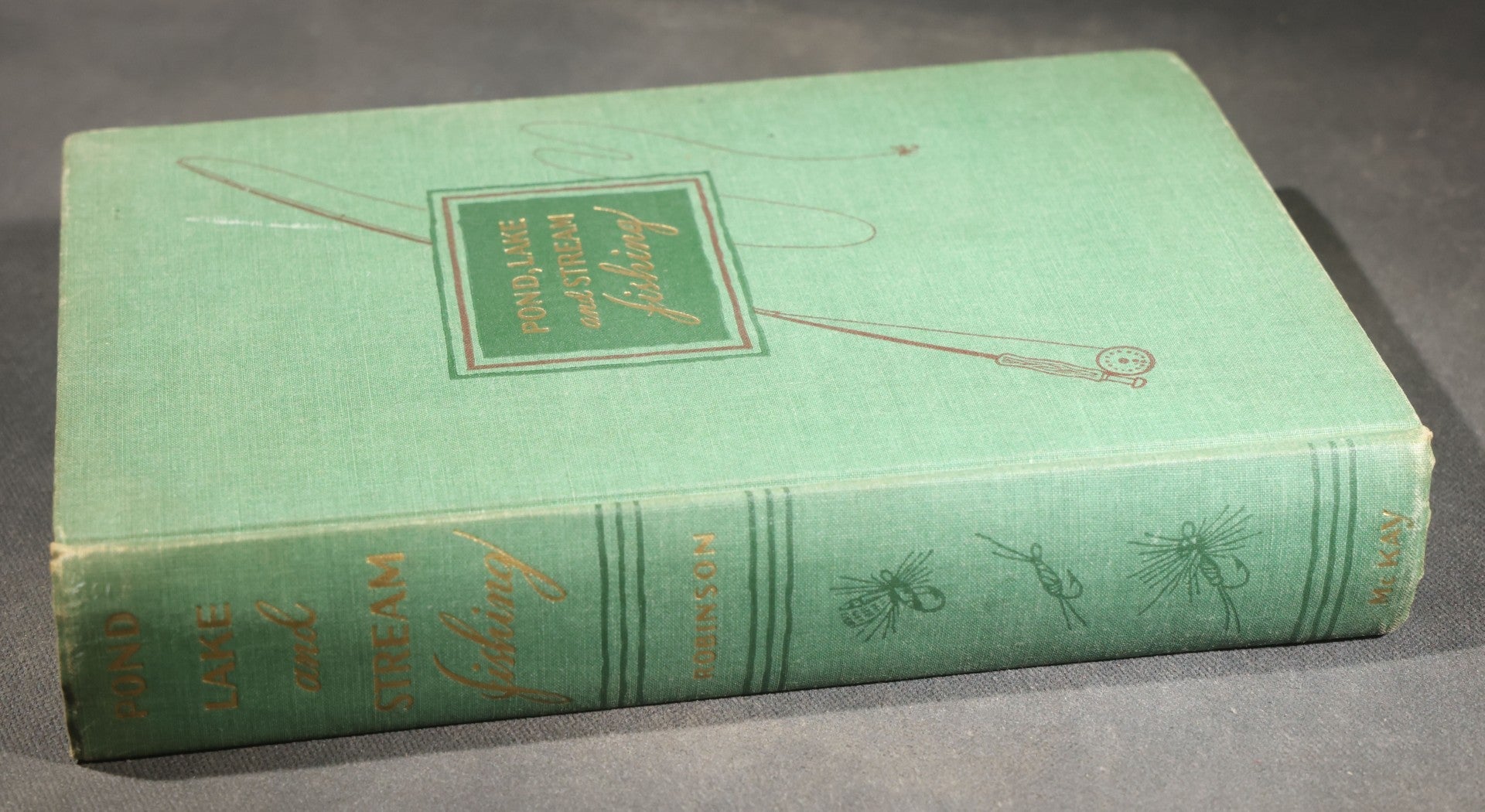 "Pond, Lake and Stream Fishing" Vintage Fresh-Water Fishing Book by Ben C. Robinson, Published by David McKay Company, Philadelphia, Pennsylvania, 1941