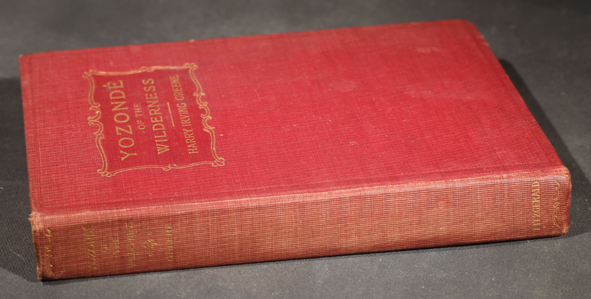 "Yozonde of the Wilderness" Antique Fiction Book by Harry Irving Greene with Color Frontispiece, Published by Desmond FitzGerald Inc., New York, 1916