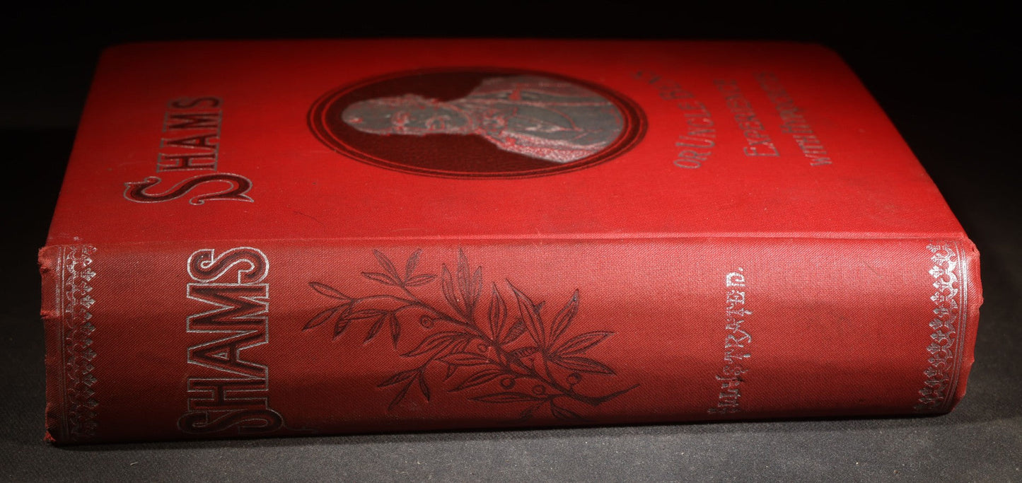"Shams; or, Uncle Ben's Experience with Hypocrites" Antique Book by John S. Draper, Published by John E. Potter & Co., Ltd., Chicago, Illinois, 1887